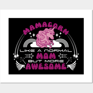 Mamacorn like a normal mom but more awesome | Mother's Day Gift Ideas Posters and Art